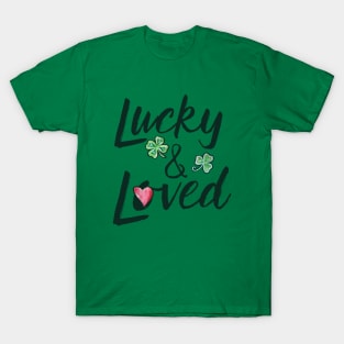 Lucky & loved T-Shirt